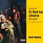 Análise - Borges - O sol também chora - Joaodusreis