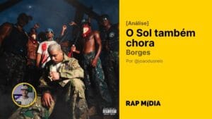 [Análise] Borges – “O Sol Também Chora” por João Dus Reis