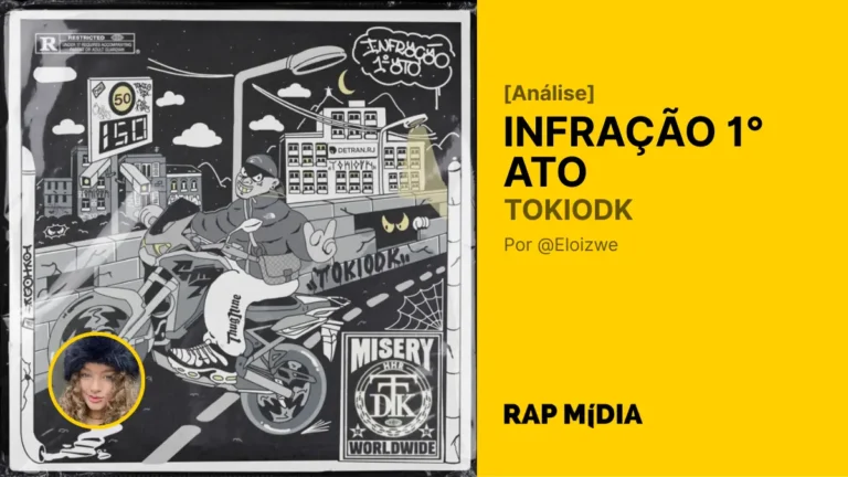 [Análise] TOKIODK – “Infração – 1º Ato” por Eloize Gabrieli