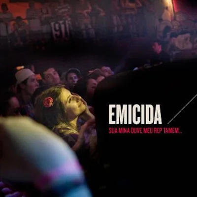Capa do EP Sua Mina Ouve Meu Rap Também, de Emicida (2010)