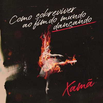 Capa do EP Como Sobreviver ao Fim do Mundo Dançando, de Xamã (2020)
