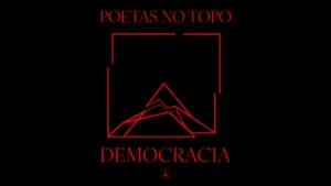 Poetas no Topo “Democracia” reúne Xamã, Don L, Major RD e DK-47 na reta final da eleição