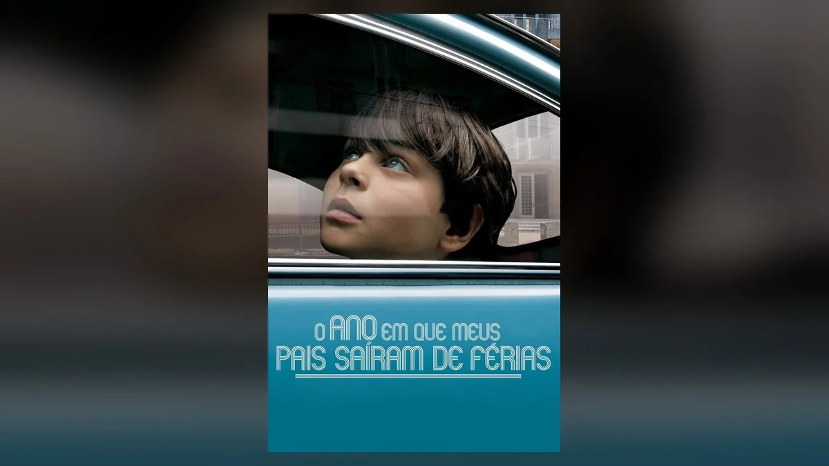 Pôster do filme O Ano em que Meus Pais Saíram de Férias
